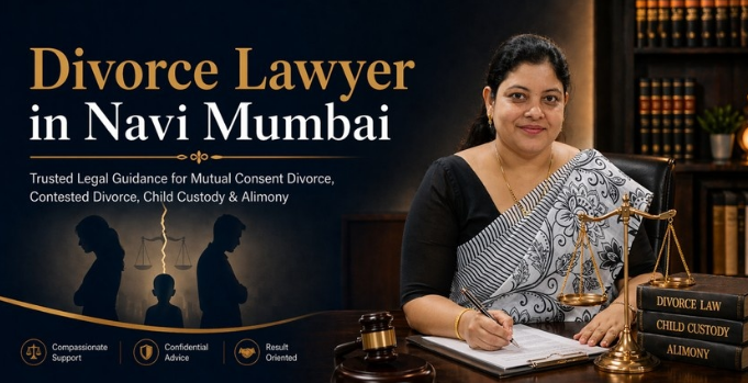 Family Lawyer in Navi Mumbai: Protecting What Matters Most with Advocate Dhanashree